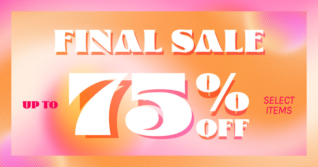 final sale up to 75% off select items